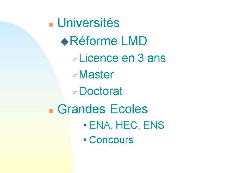 Universités Réforme LMD Licence en 3 ans Master Doctorat Grandes Ecoles ENA, HEC, ENS